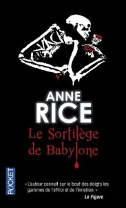 La chronique du roman « Le Sortilège de Babylone » de Anne Rice
