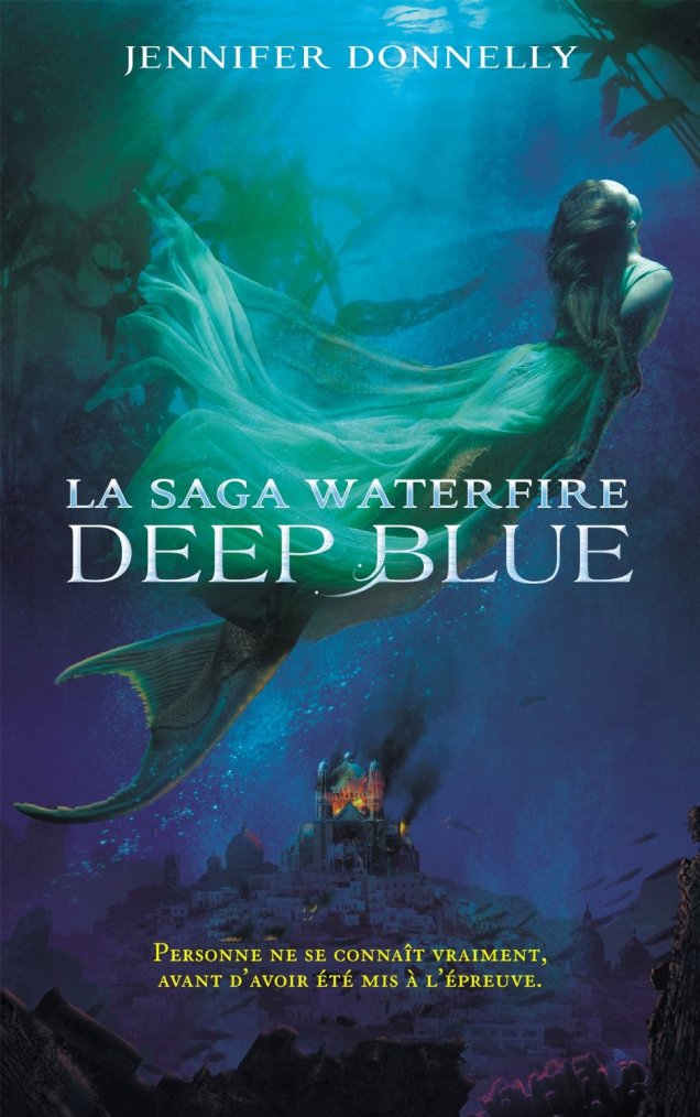 « La saga Waterfire, T1:Deep Blue » de Jennifer Donelly