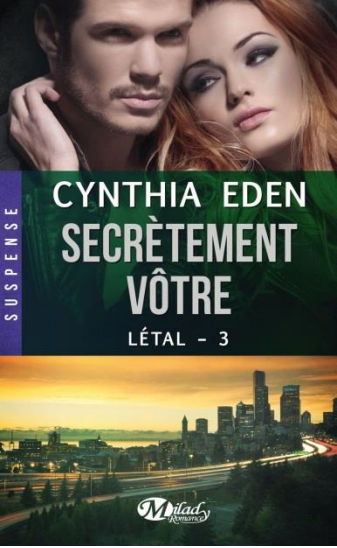 « Letal, T3 : Secrètement Votre » de Eden Cynthia