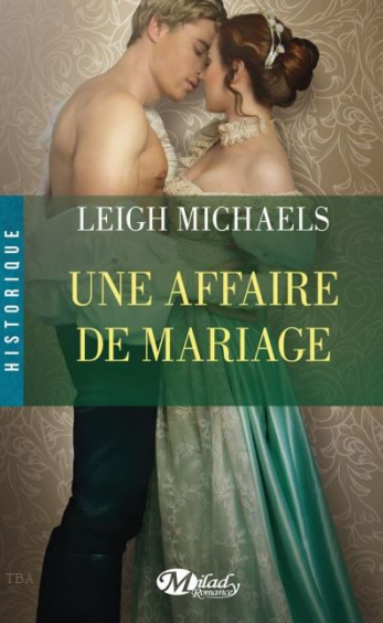 « Une affaire de mariage » de Leigh Michaels