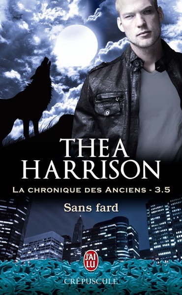 La Chronique des Anciens, T3,5: Sans fard » de Harrison Thea