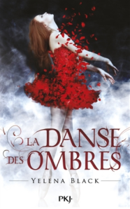 La chronique du roman « La Danse des Ombres, tome 1 » de Yelena Black