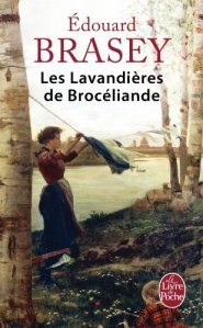La chronique du roman « Les lavandières de Brocéliande » d’Edouard Brasey
