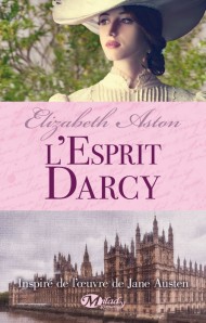 La chronique du roman « L’esprit Darcy » de Elizabeth Aston