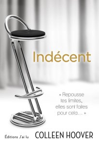 La chronique du roman « Indécent » de Colleen Hoover