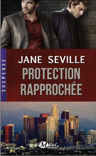 « Protection Rapprochée » de Jane Séville