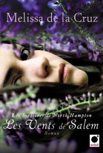 La chronique du roman « Les sorcières de North Hampton, T3: Les Vents de Salem » de Melissa de la Cruz
