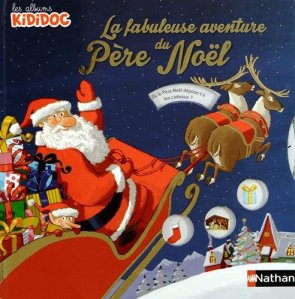 La chronique de l’album « La fabuleuse aventure du Père Noël » de A.-S. Baumann et É. Gasté