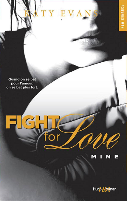 « Fight For Love,T2: Mine » de Katy Evans