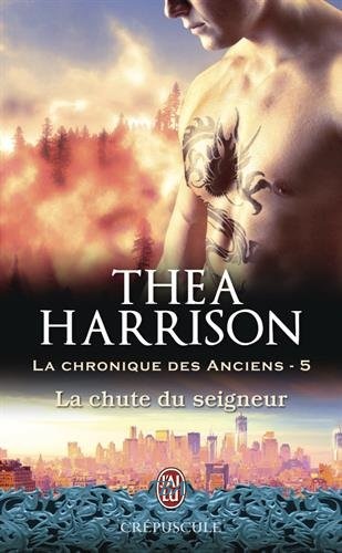 « La chronique des anciens, Tome 5 : La chute du seigneur »de Théa Harrison