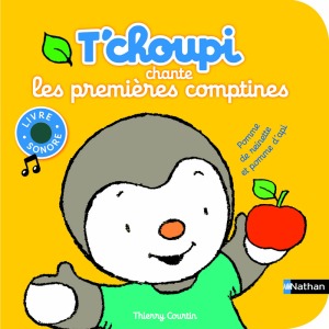 La chronique du livre « T’choupi chante les premières comptines » de Thierry Courtin
