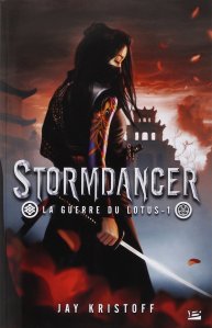 La chronique du roman « La Guerre du Lotus, Tome 1 : Stormdancer » de Jay Kristoff
