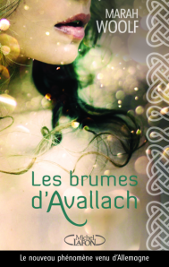 La chronique du roman « Les brumes d’Avallach »de Marah Woolf