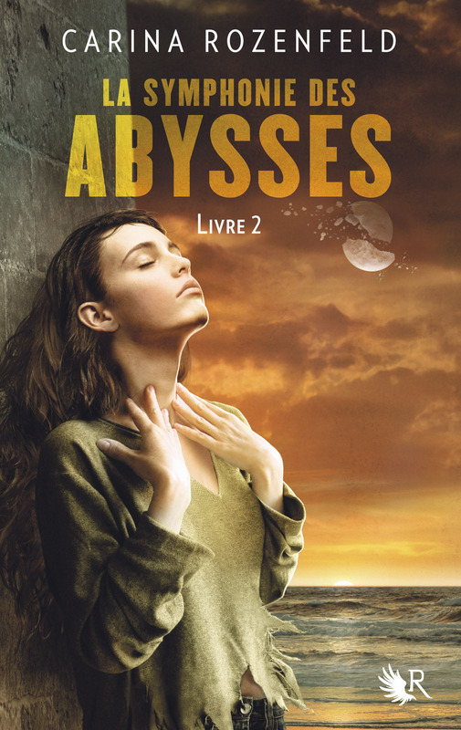 « La Symphonie des Abysses, livre 2 » de Carina Rozenfeld