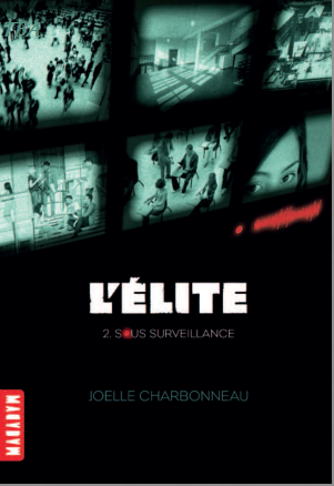 « L’élite, tome 2 : Sous surveillance » de Joëlle Charbonneau