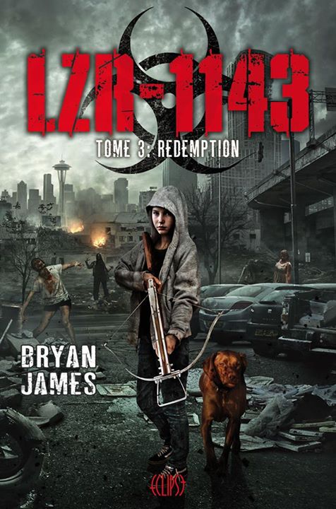 « LZR-1143, T3: Rédemption » de Bryan James
