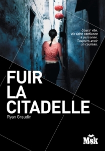La chronique du roman « Fuir la citadelle » de Ryan Graudin