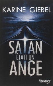 La chronique du roman « Satan était un ange » de Karine Giebel