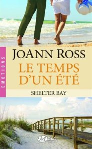 La chronique du roman « Shelter Bay 2 : le Temps d’un été » de Ross Joann
