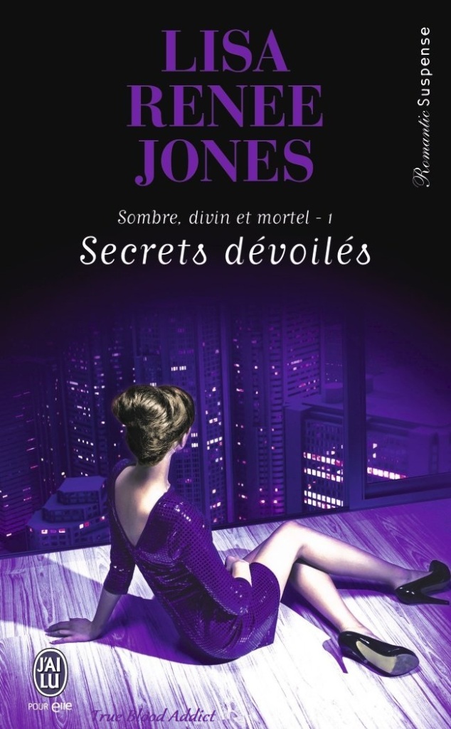 « Sombre, divin et mortel : Tome 1 : Secrets dévoilés » de Lisa Renée Jones