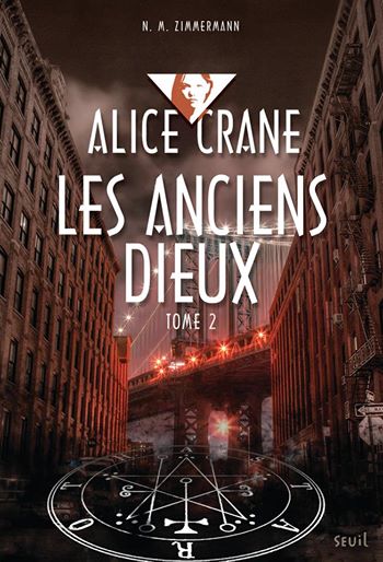« Alice Crane, T2: Les anciens dieux » de N.M. Zimmermann