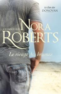 La chronique du roman « La Saga des Donovan : Le rivage des brumes » de Nora Roberts