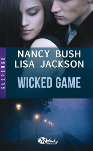 La chronique du roman « Wicked Game » de Nancy Bush et Lisa Jackson