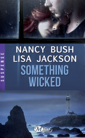 « Something wicked » de Nancy Bush & Lisa Jackson
