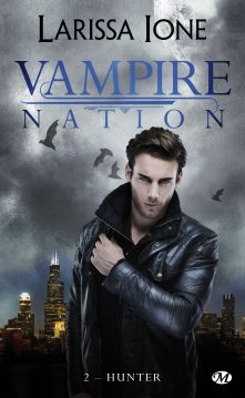 « Vampire Nation, T2 : Hunter » de Larissa Ione