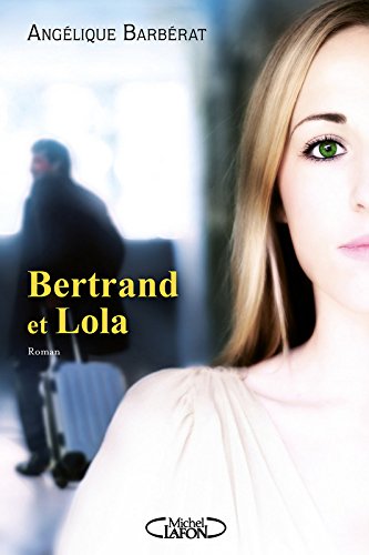 « Bertrand et Lola » de Angelique Barberat