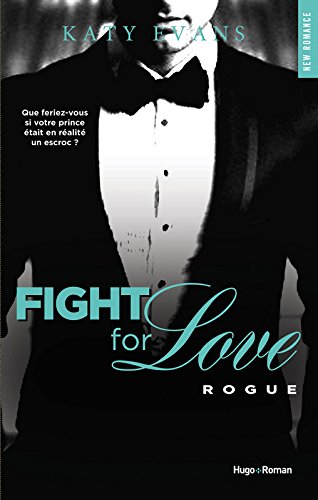 « Fight For Love, T4: Rogue » de Katy Evans