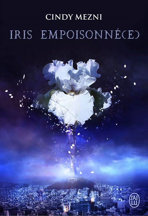 « Iris Empoisonné(e) » de Cindy Mezni