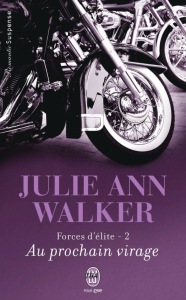 La chronique du roman « Forces d’élite, T2: Au prochain virage » de Julie Ann Walker