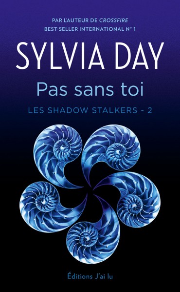 « Les Shadow Stalkers, t2: Pas sans toi » de Sylvia Day