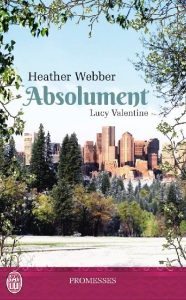 La chronique du roman « Lucy Valentine, Tome 3 : Absolument » de Heather Webber