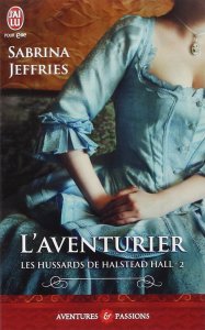 La chronique du roman » Les hussards de Halstead Hall, t2: L’aventurier » de Sabrina Jeffries