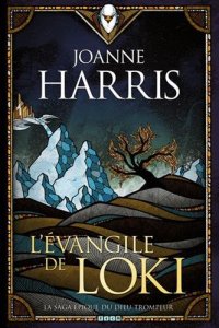 La chronique du roman « L’évangile de Loki » par Johanne Harris