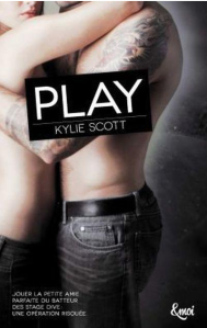 La chronique du roman « Play » de Kylie Scott