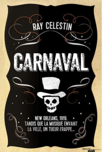 La chronique du roman « Carnaval » de Ray Celestin