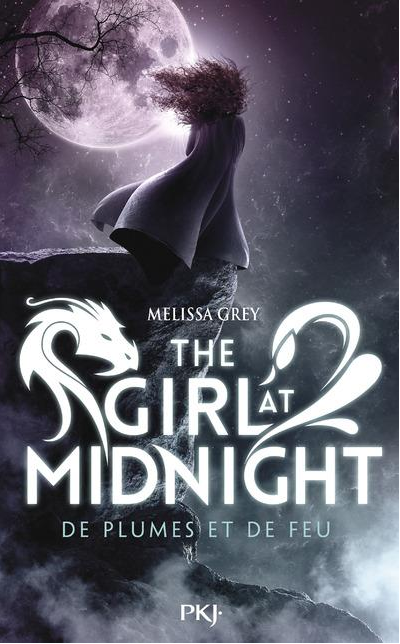 « The girl at midnight, t1: De plumes et de feu » de Melissa GREY
