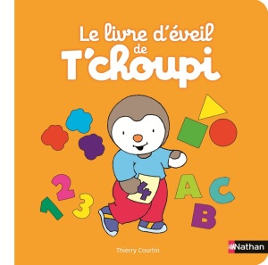La chronique de l’album « Le livre d’éveil de T’choupi » de Thierry Courtin