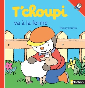 La chronique de l’album « T’choupi va à la ferme » de Thierry Courtin