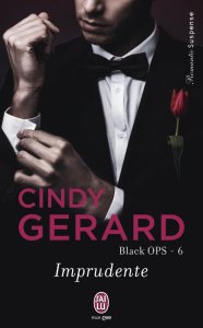 La chronique du roman « Black OPS, Tome 6 : Imprudente » de Cindy Gerard