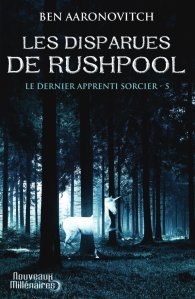 « Le dernier apprenti sorcier, T5: Les disparues de Rushpool » de Ben Aaronovitch