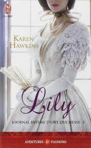 La chronique du roman « Journal intime d’une duchesse, Tome 2 : Lily » de Karen Hawkins