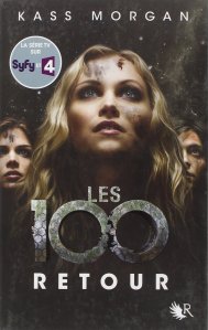La chronique du roman « Les 100, tome 3 » de Kass MORGAN