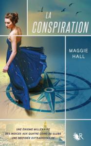 La chronique du roman « La conspiration, volume 1 » de Maggie Hall