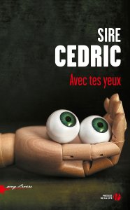 La chronique du roman « Avec tes yeux » de SIRE Cédric