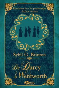 La chronique du roman « De Darcy a Wentworth » de Brinton Sybil