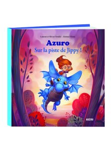 « Azuro le dragon bleu, t2: Sur la piste de Jippy ! » de Laurent & Olivier Souillé & Jérémie Fleury
